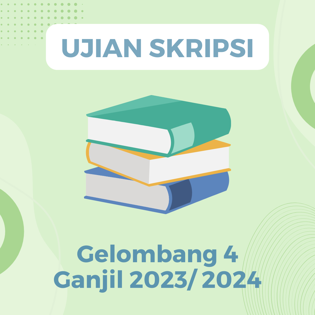 Pengumuman dan Jadwal Ujian Skripsi Gel 4 Ganjil 2023-2024